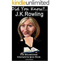 J.K. Rowling: Did You Know? The Childrens Educational Quiz Book (The &quot-Did You Know?&quot- Series 2) (English Edition)